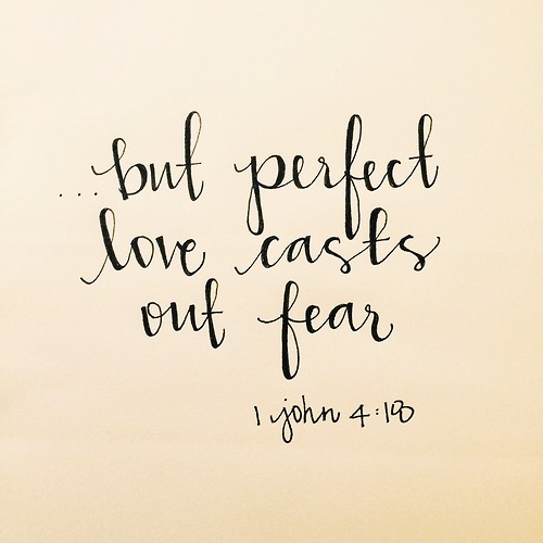 1-john-4-18-perfect-love-casts-out-fear.